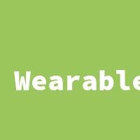 Wearables