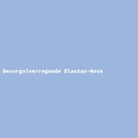 Besorgniserregende Elastan-Hose