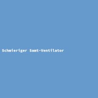 Schmieriger Samt-Ventilator