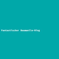 Fantastischer Baumwolle-Ring
