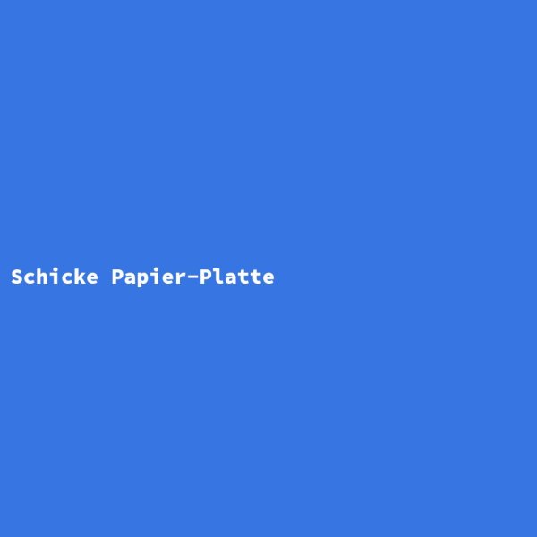 Schicke Papier-Platte