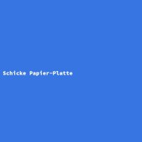 Schicke Papier-Platte