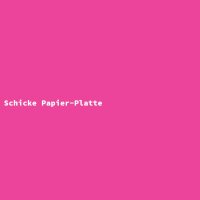 Schicke Papier-Platte