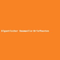 Gigantischer Baumwolle-Briefkasten