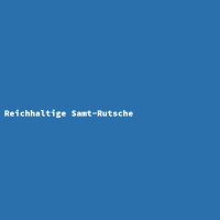 Reichhaltige Samt-Rutsche